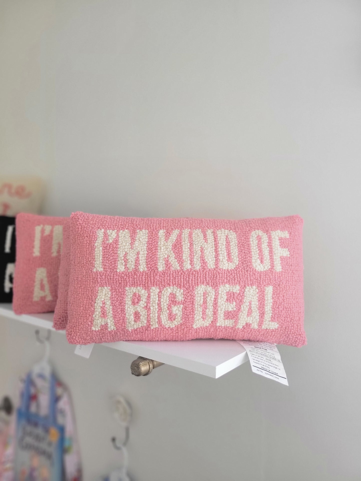 I'm Kind of A Big Deal Hook Pillow