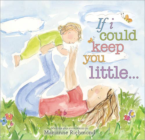 Sourcebooks - If I Could Keep You Little (board book)